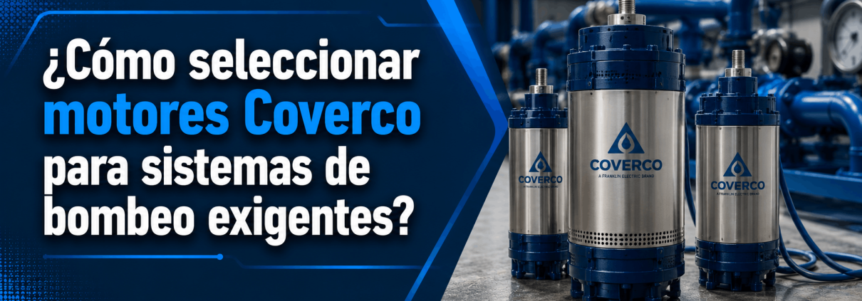 como seleccionar motores coverco para sistemas de bombeo exigentes