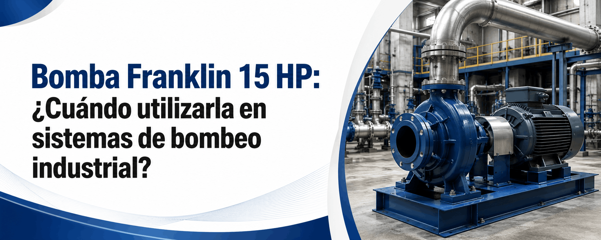 bomba-franklin-15-hp-cuando-utilizarla-en-sistemas-de-bombeo-industrial