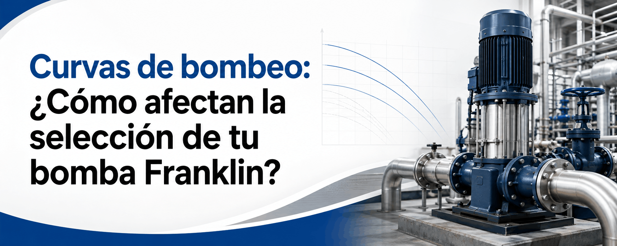curvas-de-bombeo-como-afectan-la-seleccion-de-tu-bomba-franklin