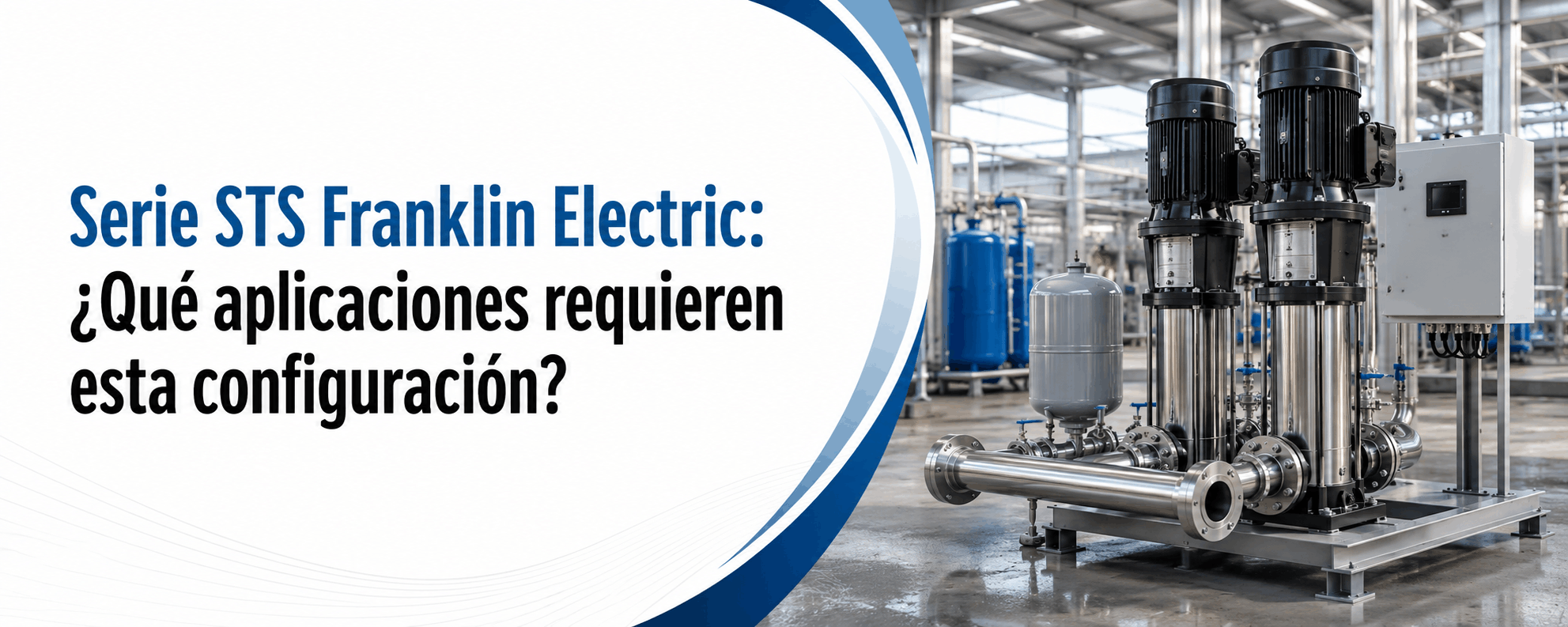serie-sts-franklin-electric-que-aplicaciones-requieren-esta-configuracion